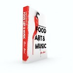 Firestarters of Food, Art & Music
