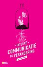 Interne communicatie bij verandering Interne communicatie bij verandering