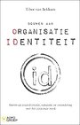 Bouwen aan organisatie identiteit Bouwen aan organisatie identiteit
