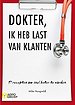 Dokter, ik heb last van klanten