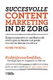 Succesvolle contentmarketing in de zorg