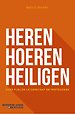 Heren, hoeren, heiligen - Over publiek leiderschap en vertrouwen