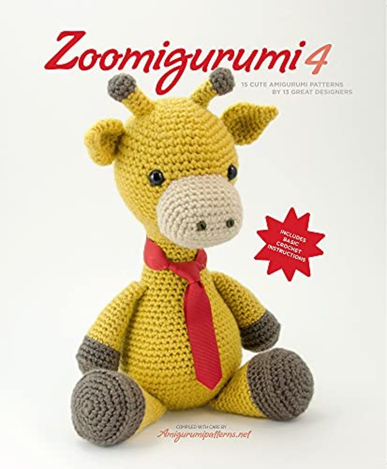 Zoomigurumi 4: 15 Cute Amigurumi Patterns