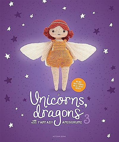 Unicorns, Dragons and More Fantasy Amigurumi 3