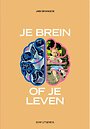 Je brein of je leven Je brein of je leven