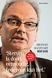 Sterven is doodeenvoudig. Iedereen kan het Sterven is doodeenvoudig. Iedereen kan het