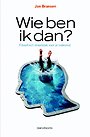Wie ben ik dan? Wie ben ik dan?
