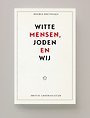 Witte mensen, Joden en wij Witte mensen, Joden en wij