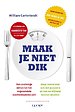 Maak je niet dik Maak je niet dik