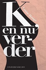 K en nu verder