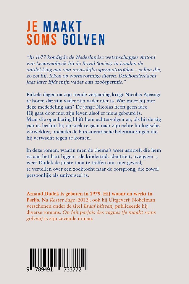 Je maakt soms golven