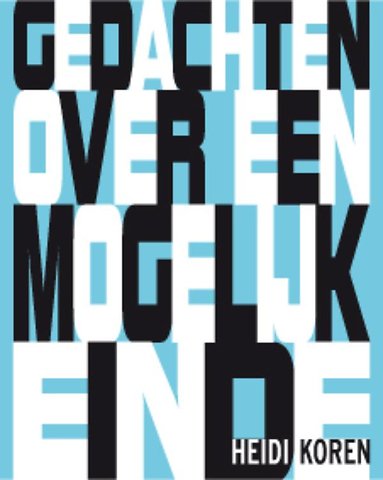 Gedachten over een mogelijk einde