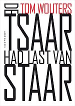 De Tsaar had last van staar