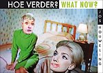 Hoe verder? / What Now?