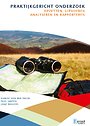 Praktijkgericht onderzoek; opzetten, uitvoeren, analyseren en rapporteren