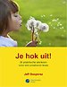 Je hok uit! Je hok uit!