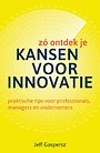Zó ontdek je kansen voor innovatie Zó ontdek je kansen voor innovatie
