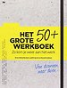 Het Grote 50+ Werkboek