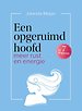 Een opgeruimd hoofd in 7 stappen Een opgeruimd hoofd in 7 stappen