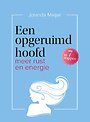 Een opgeruimd hoofd in 7 stappen Een opgeruimd hoofd in 7 stappen