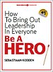 Be A HERO Be A HERO