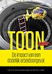 Toon - De impact van een dodelijk arbeidsongeval Toon - De impact van een dodelijk arbeidsongeval