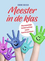 Meester in de klas - Persoonlijk leiderschap voor leerkrachten