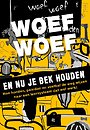 Woef woef en nu je bek houden