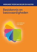 Wiskunde voor Bachelor en Master 1 Basiskennis en basisvaardigheden