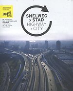 Snelweg x Stad / Highway x City