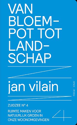 Van bloempot tot landschap