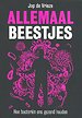 Allemaal beestjes - Hoe bacteriën ons gezond houden Allemaal beestjes - Hoe bacteriën ons gezond houden