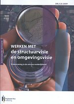 Werken met de structuurvisie en omgevingsvisie