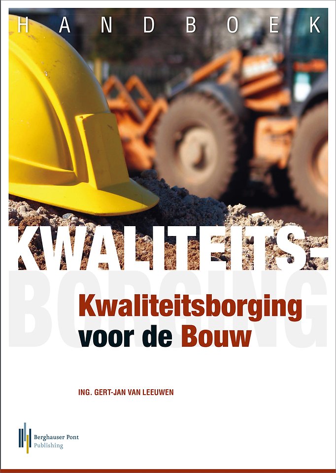 Handboek Kwaliteitsborging voor het bouwen Handboek Kwaliteitsborging voor het bouwen