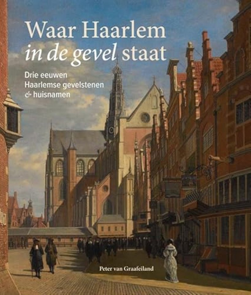 Waar Haarlem in de gevel staat