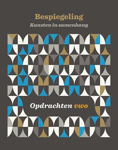 Bespiegeling editie 2016 opdrachtenboek vwo bovenbouw
