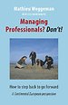 Managing professionals? Don't!
