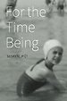 For the Time Being For the Time Being