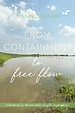From Containment to Free Flow From Containment to Free Flow