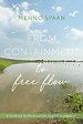 From Containment to Free Flow From Containment to Free Flow