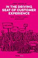 In the Driving Seat of Customer Experience In the Driving Seat of Customer Experience