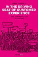 In the Driving Seat of Customer Experience In the Driving Seat of Customer Experience