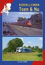 Diesellijnen Toen & Nu - deel 2