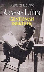 Arsène Lupin, gentleman inbreker Arsène Lupin, gentleman inbreker