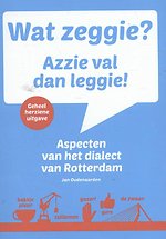 Wat zeggie? Azzie val dan leggie!