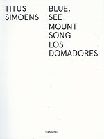 Blue, See - Mount Song - Los Domadores