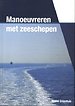Manoeuvreren met zeeschepen