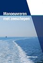Manoeuvreren met zeeschepen Manoeuvreren met zeeschepen