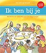 Ik ben bij je Ik ben bij je