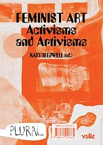 Feminist Art Activisms and Artivisms